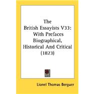 British Essayists V33 : With Prefaces Biographical, Historical and Critical (1823)