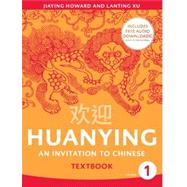 Huanying: An Invitation to Chinese Volume 1