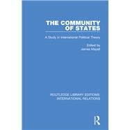 The Community of States: A Study in International Political Theory