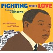 Fighting with Love The Legacy of John Lewis