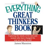 The Everything Great Thinkers Book