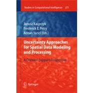 Uncertainty Approaches for Spatial Data Modeling and Processing