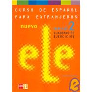Nuevo Ele Inicial 2 Curso de Espanol para Extranjeros / New Ele Initial 2 Spanish Course for Foreigners: Cuaderno de Ejercicios / Workbook of Excercises