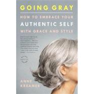 Going Gray How to Embrace Your Authentic Self with Grace and Style