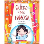 Quiero Ser Famosa (Spanish language edition of I Want to Be Famous)