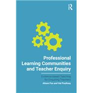 Professional Learning Communities and Teacher Enquiry