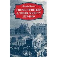 French Writers and Their Society 1715–1800