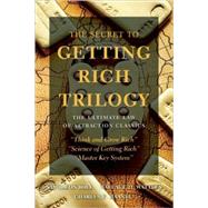 The Secret to Getting Rich Trilogy The Ultimate Law of Attraction Classics