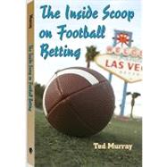 The Inside Scoop on Football Betting