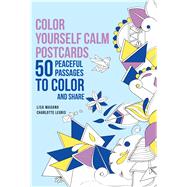 Color Yourself Calm Postcards 50 Peaceful Passages to Color and Share