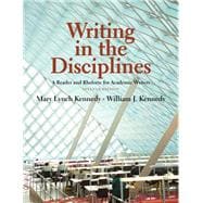 Writing in the Disciplines  A Reader and Rhetoric Academic for Writers