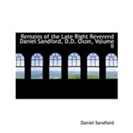 Remains of the Late Right Reverend Daniel Sandford, D.d. Oxon