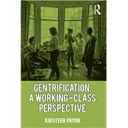Gentrification: A Working-Class Perspective