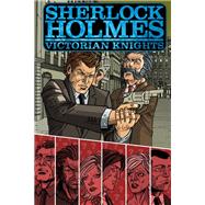 Sherlock Holmes: Victorian Knights