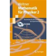 Mathematik Fur Physiker 2: Basiswissen Fur Das Grundstudium Der Experimentalphysik