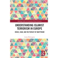 Understanding Islamist Terrorism in Europe