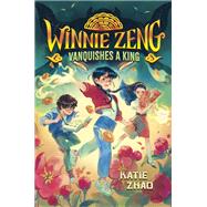 Winnie Zeng Vanquishes a King book cover, ISBN 9780593426623