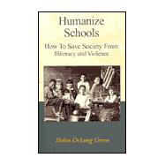 Humanize Schools : Show to Save Society from Illiteracy and Violence