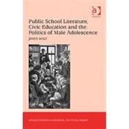 Public School Literature, Civic Education and the Politics of Male Adolescence