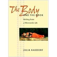 The Body and the Book: Writing from a Mennonite Life