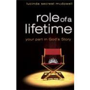 Role of a Lifetime Your Part in God's Story