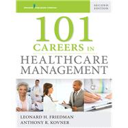 101 Careers in Healthcare Management
