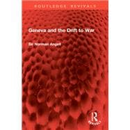 Geneva and the Drift to War