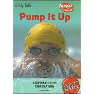 Pump It Up Respiration And Circulation