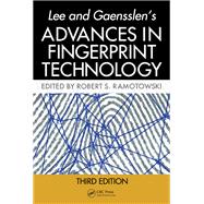 Lee and Gaensslen's Advances in Fingerprint Technology