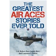 The Greatest Air Aces Stories Ever Told