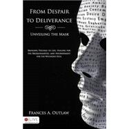 From Despair to Deliverance