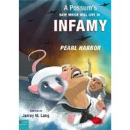 A Possum's Date Which Will Live in Infamy: Pearl Harbor
