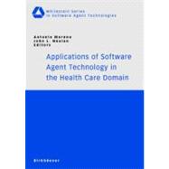 Applications of Software Agent Technology in the Health Care Domain