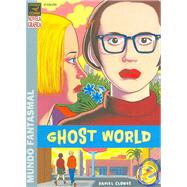 Ghost World/ Mundo fantasmal