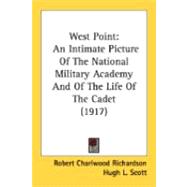 West Point : An Intimate Picture of the National Military Academy and of the Life of the Cadet (1917)