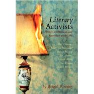 Literary Activists Writer-Intellectuals and Australian Public Life