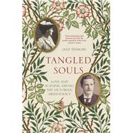 Tangled Souls Love and Scandal Among the Victorian Aristocracy