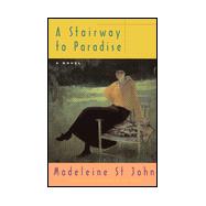 A Stairway to Paradise: A Novel