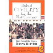 Rules of Civility for the 21st Century : From Cub and Boy Scouts Across America