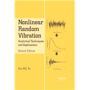 Nonlinear Random Vibration, Second Edition: Analytical Techniques and Applications