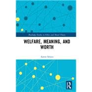 Welfare, Meaning, and Worth