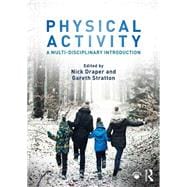 Physical Activity: A multi-disciplinary introduction