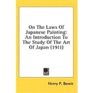 On the Laws of Japanese Painting : An Introduction to the Study of the Art of Japan (1911)