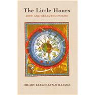 The Little Hours New and Selected Poems