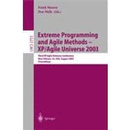 Extreme Programming and Agile Methods-Xp/Agile Universe 2003: Third Xp Universe Conference, New Orleans, La, Usa, August 10-13, 2003 : Proceedings