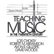 Teaching Music in the Twentieth Century