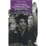 Cultures, Communities, Identities Cultural Strategies for Participation and Empowerment