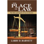 The Place of Law: The Role and Limits of Law in Society