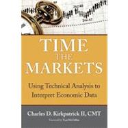 Time the Markets : Using Technical Analysis to Interpret Economic Data