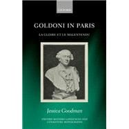 Goldoni in Paris La Gloire et le Malentendu